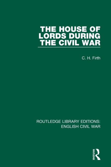 The House of Lords During the Civil War, Paperback / softback Book