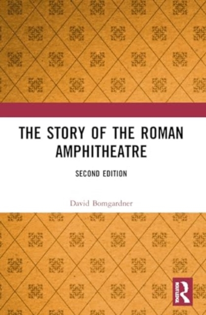 The Story of the Roman Amphitheatre, Paperback / softback Book