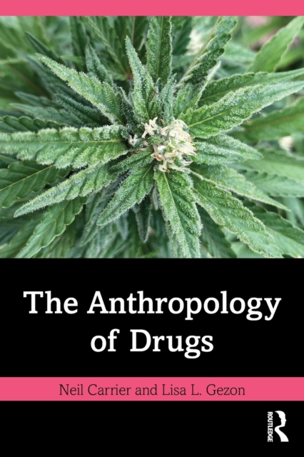 The Anthropology of Drugs, Paperback / softback Book