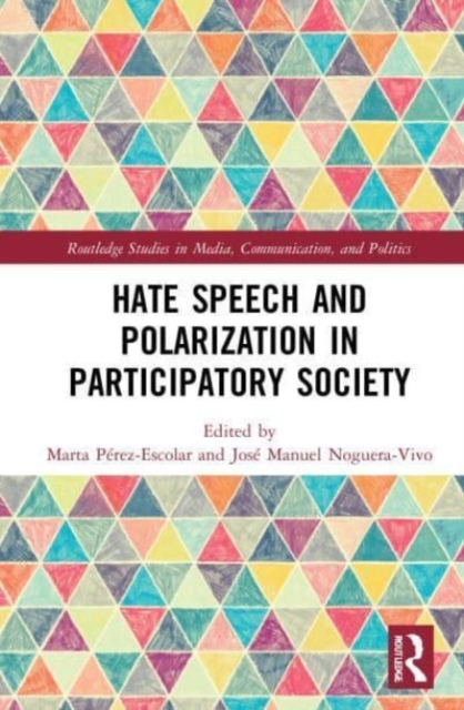 Hate Speech and Polarization in Participatory Society, Paperback / softback Book