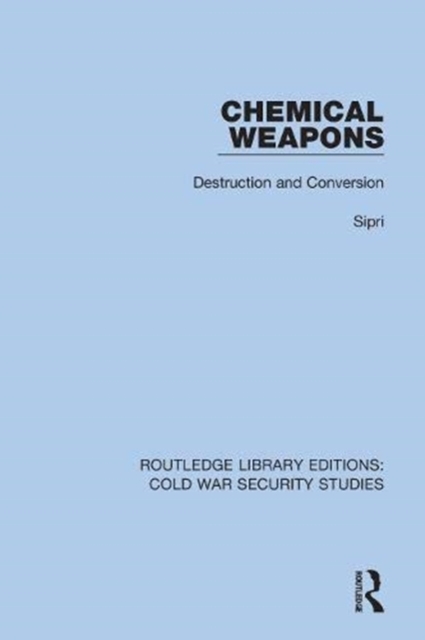 Chemical Weapons : Destruction and Conversion, Hardback Book