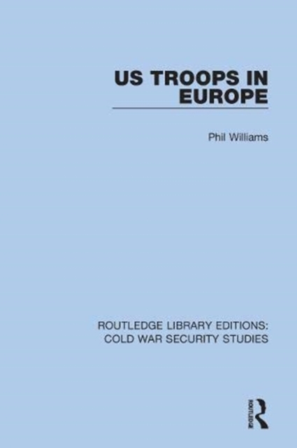 US Troops in Europe, Hardback Book