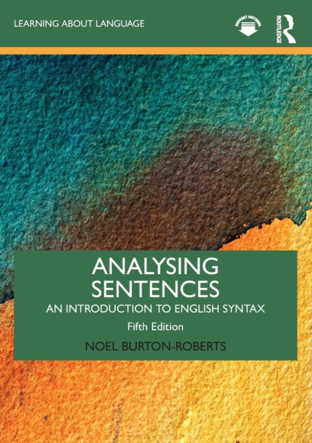 Analysing Sentences : An Introduction to English Syntax, Paperback / softback Book