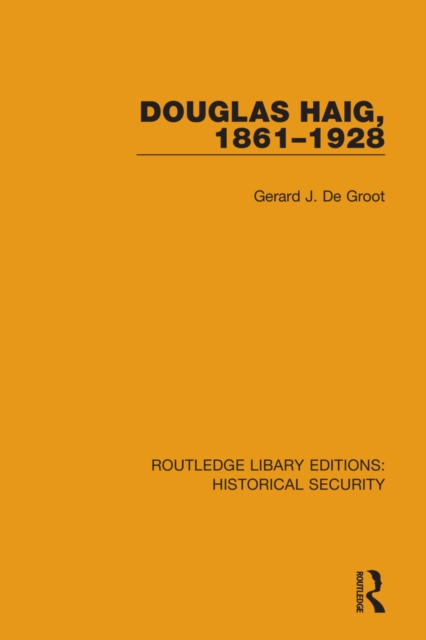 Douglas Haig, 1861–1928, Hardback Book