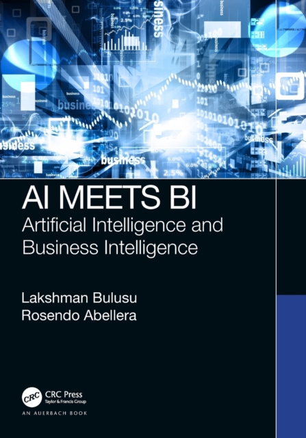 AI Meets BI : Artificial Intelligence and Business Intelligence, Paperback / softback Book