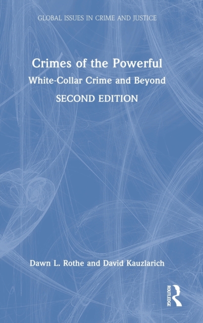 Crimes of the Powerful : White-Collar Crime and Beyond, Hardback Book