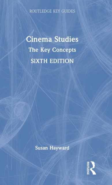 Cinema Studies : The Key Concepts, Hardback Book