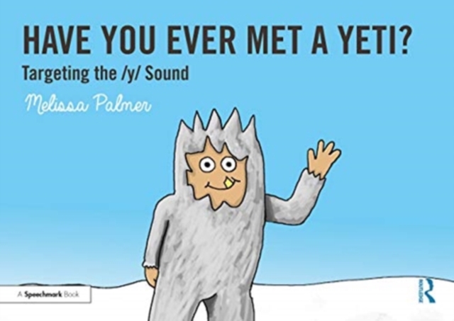 Have You Ever Met a Yeti? : Targeting the y Sound, Paperback / softback Book