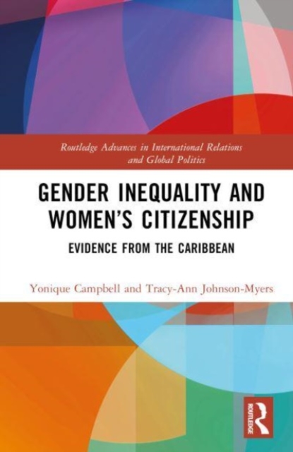 Gender Inequality and Women’s Citizenship : Evidence from the Caribbean, Hardback Book