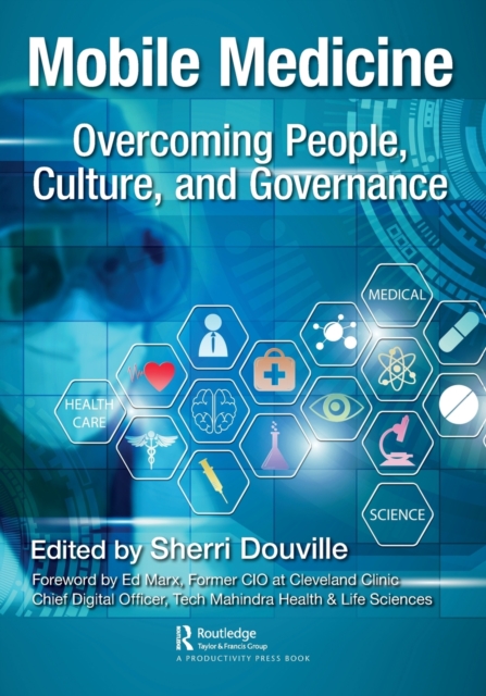Mobile Medicine : Overcoming People, Culture, and Governance, Paperback / softback Book