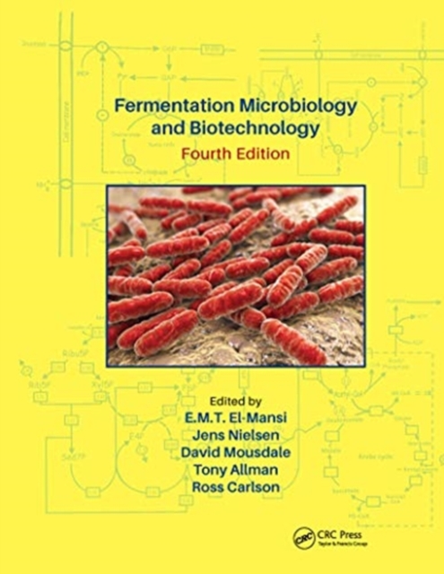 Fermentation Microbiology and Biotechnology, Fourth Edition, Paperback / softback Book