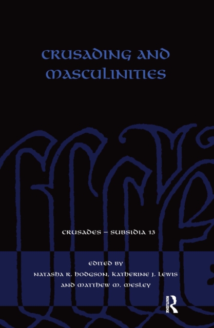 Crusading and Masculinities, Paperback / softback Book