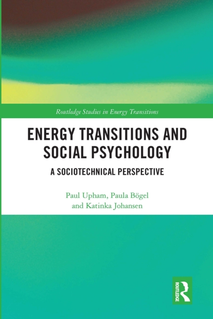 Energy Transitions and Social Psychology : A Sociotechnical Perspective, Paperback / softback Book