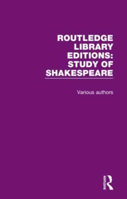 Routledge Library Editions: Study of Shakespeare : 14 Volume Set, Mixed media product Book