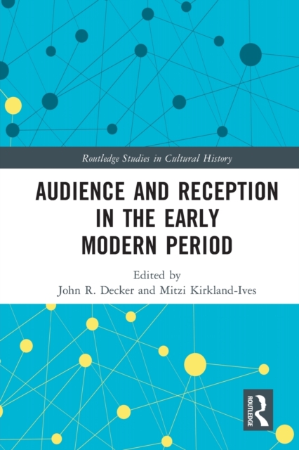 Audience and Reception in the Early Modern Period, Paperback / softback Book