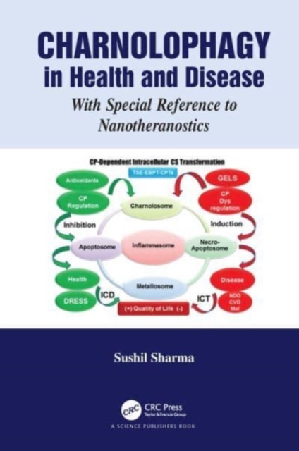Charnolophagy in Health and Disease : With Special Reference to Nanotheranostics, Paperback / softback Book