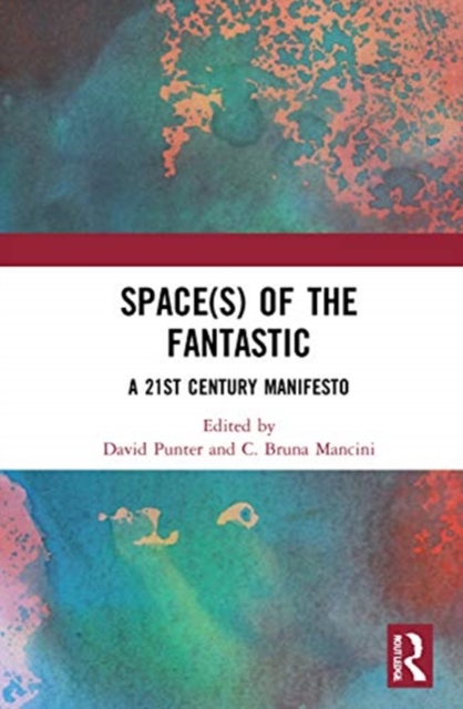Space(s) of the Fantastic : A 21st Century Manifesto, Hardback Book