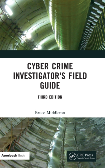 Cyber Crime Investigator's Field Guide, Hardback Book