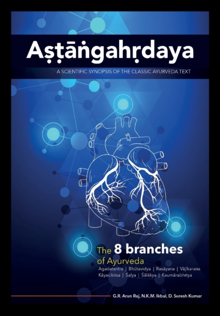 Astangahrdaya : A Scientific Synopsis of the Classic Ayurveda Text, Paperback / softback Book