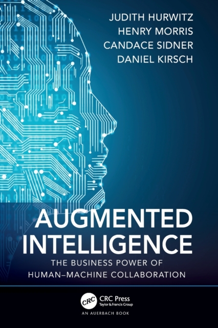 Augmented Intelligence : The Business Power of Human–Machine Collaboration, Paperback / softback Book