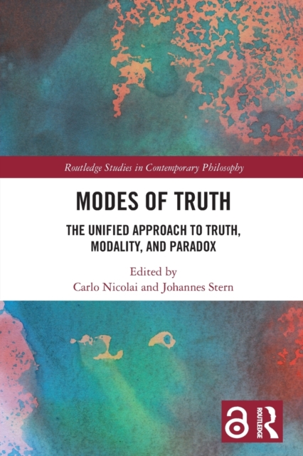Modes of Truth : The Unified Approach to Truth, Modality, and Paradox, Paperback / softback Book