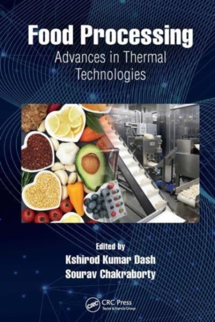 Food Processing : Advances in Thermal Technologies, Paperback / softback Book