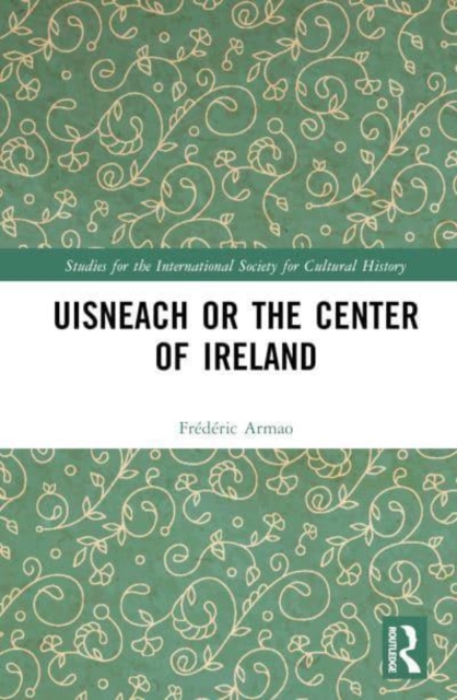 Uisneach or the Center of Ireland, Hardback Book