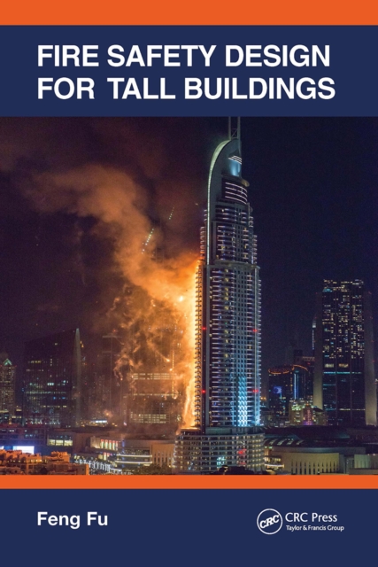 Fire Safety Design for Tall Buildings, Paperback / softback Book