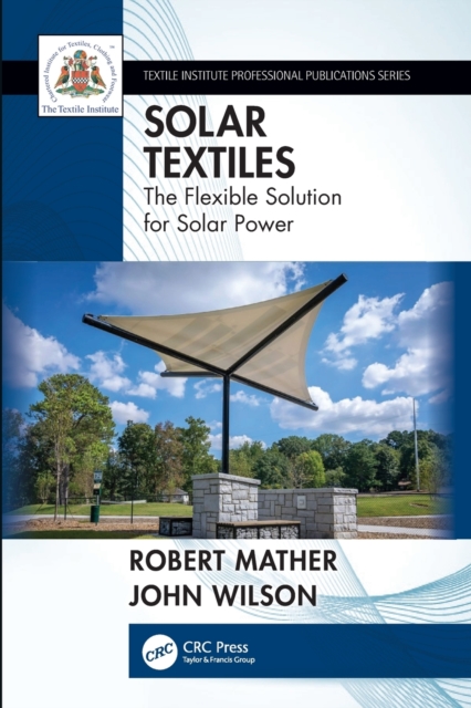Solar Textiles : The Flexible Solution for Solar Power, Paperback / softback Book