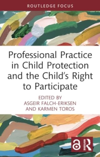 Professional Practice in Child Protection and the Child’s Right to Participate, Paperback / softback Book