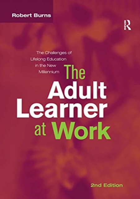 Adult Learner at Work : The challenges of lifelong education in the new millenium, Hardback Book
