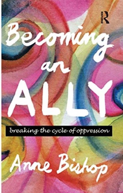 Becoming an Ally : Breaking the cycle of oppression, Hardback Book