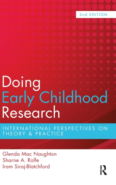 Doing Early Childhood Research : International perspectives on theory and practice, Hardback Book