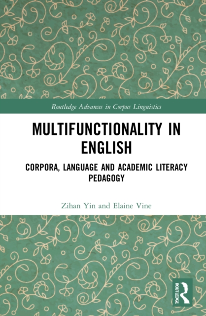 Multifunctionality in English : Corpora, Language and Academic Literacy Pedagogy, Hardback Book