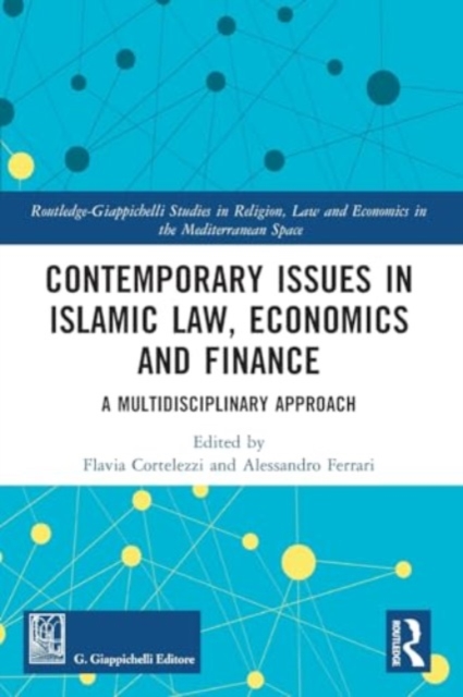 Contemporary Issues in Islamic Law, Economics and Finance : A Multidisciplinary Approach, Paperback / softback Book