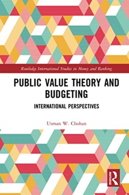 Public Value Theory and Budgeting : International Perspectives, Paperback / softback Book