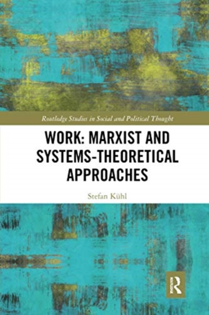 Work: Marxist and Systems-Theoretical Approaches, Paperback / softback Book