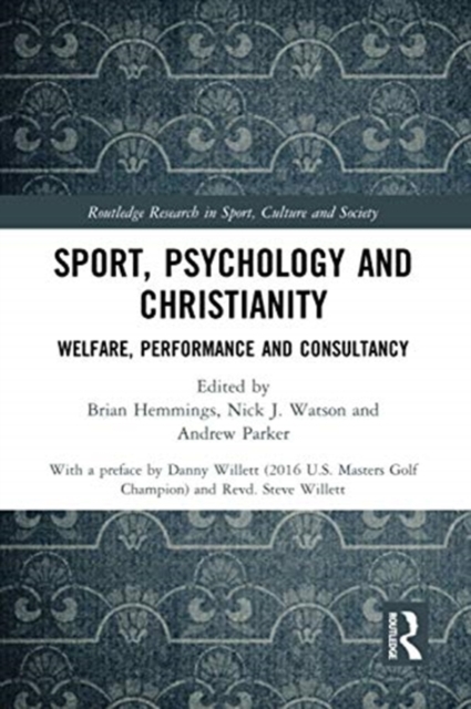 Sport, Psychology and Christianity : Welfare, Performance and Consultancy, Paperback / softback Book