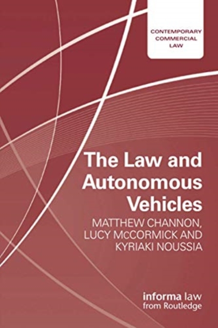 The Law and Autonomous Vehicles, Paperback / softback Book