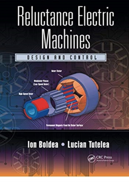 Reluctance Electric Machines : Design and Control, Paperback / softback Book