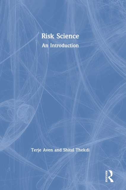 Risk Science : An Introduction, Hardback Book