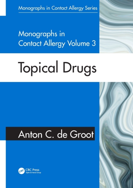 Monographs in Contact Allergy, Volume 3 : Topical Drugs, Paperback / softback Book