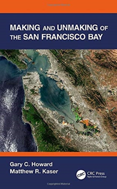 Making and Unmaking of the San Francisco Bay, Paperback / softback Book