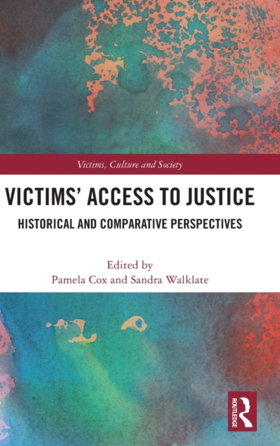 Victims’ Access to Justice : Historical and Comparative Perspectives, Hardback Book
