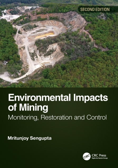 Environmental Impacts of Mining : Monitoring, Restoration, and Control, Second Edition, Paperback / softback Book