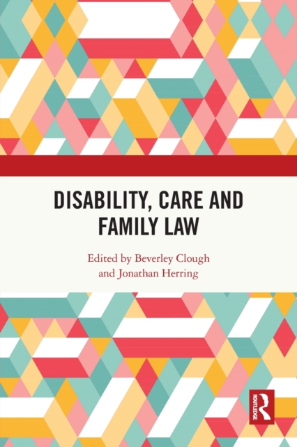 Disability, Care and Family Law, Paperback / softback Book