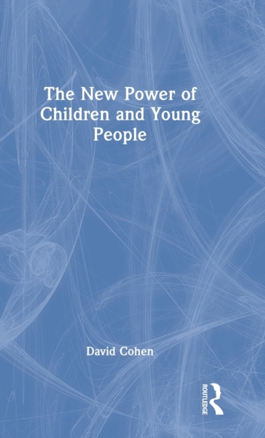 The New Power of Children and Young People, Hardback Book