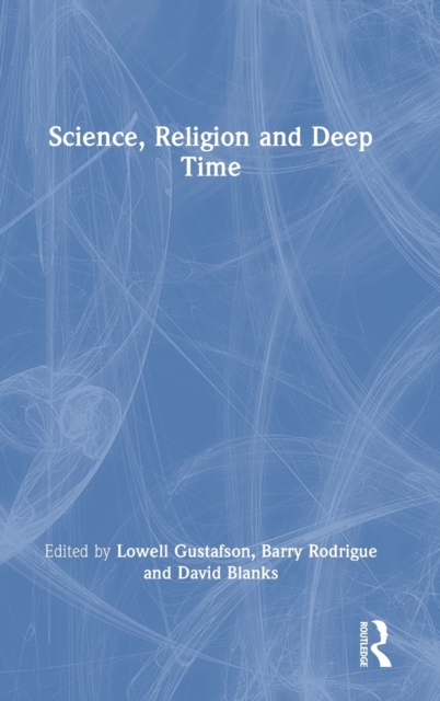 Science, Religion and Deep Time, Hardback Book