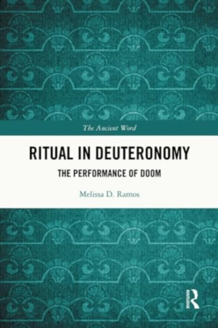 Ritual in Deuteronomy : The Performance of Doom, Paperback / softback Book