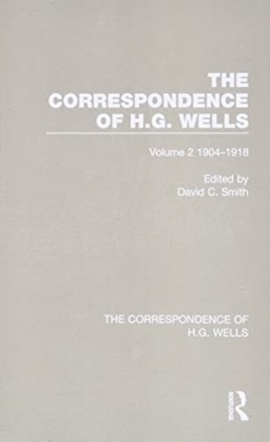 The Correspondence of H.G. Wells : Volume 2 1904–1918, Hardback Book